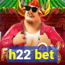 h22 bet